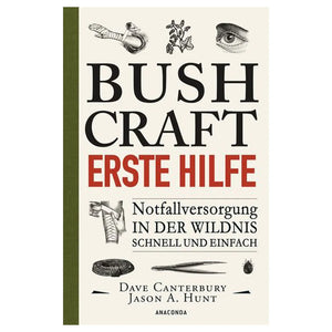 Anaconda Verlag Buch Bushcraft – Erste Hilfe. Notfallversorgung in der Wildnis - ASMC