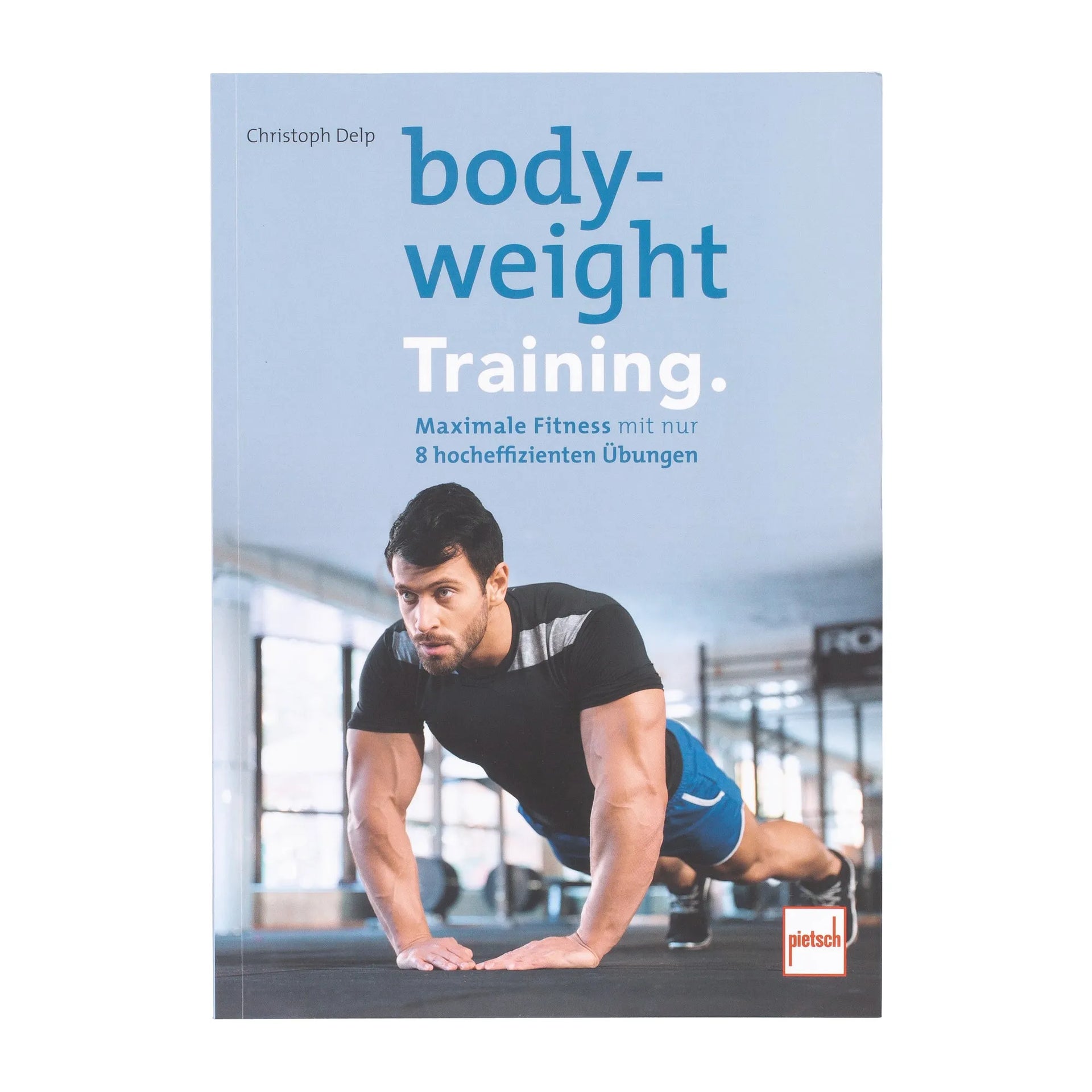 Pietsch Verlag Buch Bodyweight-Training – Maximale Fitness - ASMC